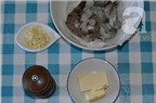 Cách làm tôm xào bơ tỏi thơm lừng, hấp dẫn bữa trưa