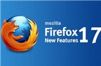 Firefox 17 ra đời với nhiều tính năng mới