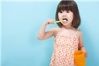 Kinh nghiệm hay của một bà mẹ tập cho bé đánh răng