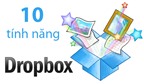 10 tính năng Dropbox không phải ai cũng biết