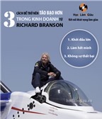 3 cách để trở nên táo bạo hơn trong kinh doanh từ Richard Branson