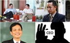 CEO Việt long đong: Sếp trẻ đến đi thất thường