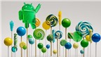 Android 5.0 Lollipop: 10 điểm tạo nên sự khác biệt của phiên bản Anrdoid OS mới nhất