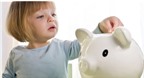 Dạy con trẻ hiểu đúng về tiền bạc như thế nào?